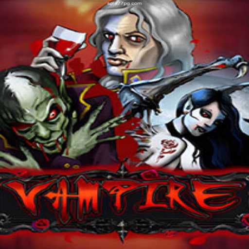 Exploring the Thrills of the Game 'Vampire' at Spin77 Cassino Online