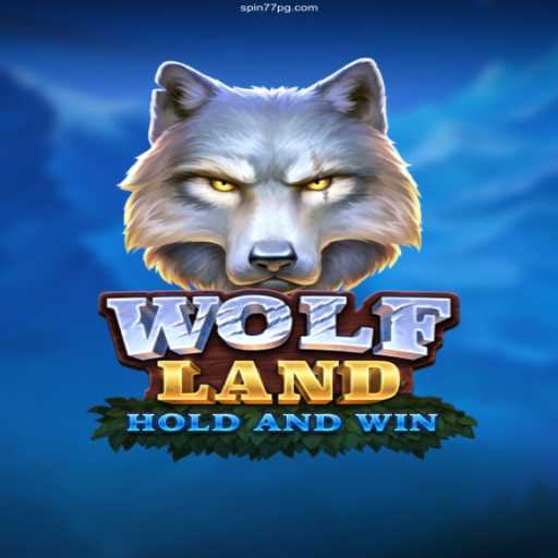 Exploring WolfLand: A Captivating Gaming Experience with Spin77 Cassino
